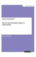 Was ist eine Pyramide? (Klasse 6, Mathematik)