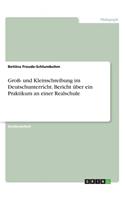 Groß- und Kleinschreibung im Deutschunterricht. Bericht über ein Praktikum an einer Realschule