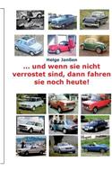 ...Und Wenn Sie Nicht Verrostet Sind Dann Fahren Sie Noch Heute