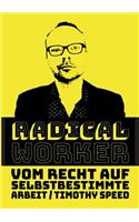 Radical Worker