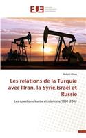Les Relations de la Turquie Avec l'Iran, La Syrie, Israël Et Russie