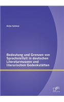Bedeutung und Grenzen von Sprachvielfalt in deutschen Literaturmuseen und literarischen Gedenkstätten