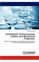 Endophytic Actinomycetes Isolate and Biocontrol Properties