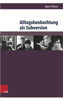 Alltagsbeobachtung als Subversion