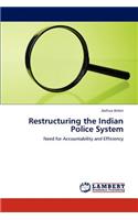Restructuring the Indian Police System