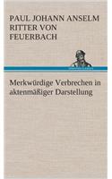 Merkwürdige Verbrechen in aktenmäßiger Darstellung