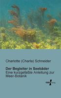 Begleiter in Seebäder: Eine kurzgefaßte Anleitung zur Meer-Botanik