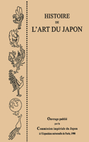 Histoire de l'Art Du Japon, Par La Commission Imperiale Du Japon a l'Exposition Universelle de Paris, 1900