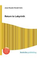 Return to Labyrinth: (English)