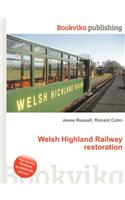 Welsh Highland Railway Restoration: (English)