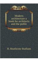 Modern Architecture a Book for Architects and the Public