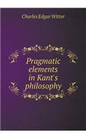 Pragmatic Elements in Kant's Philosophy