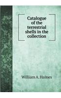 Catalogue of the terrestrial shells in the collection: (English)