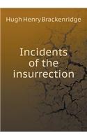 Incidents of the Insurrection