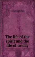 life of the spirit and the life of to-day