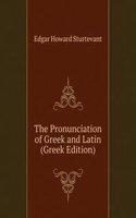 Pronunciation of Greek and Latin (Greek Edition)