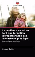 La confiance en soi en tant que formation intrapersonnelle des adolescents plus âgés