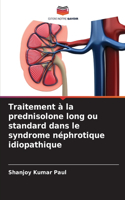 Traitement à la prednisolone long ou standard dans le syndrome néphrotique idiopathique