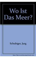 Wo Ist Das Meer?