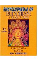 Encyclopaedia of Buddhism: A World Faith: v. 20: Kalachakra Tantra