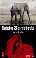 Photoshop CS6 para fot=grafos / Adobe Photoshop CS6 for Photographers