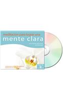 Meditación Para Lograr Una Mente Clara