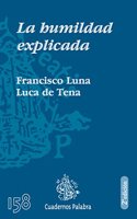 La humildad explicada (Cuadernos Palabra) (Spanish Edition)