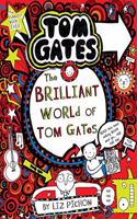 Tom Gates Book #1: The Brilliant World Of Tom Gates