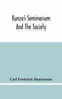 Kunze'S Seminarium And The Society For The Propagation Of Christianity And Useful Knowledge Among The Germans In America