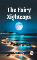Fairy Nightcaps