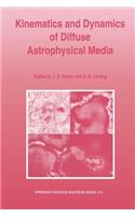 Kinematics and Dynamics of Diffuse Astrophysical Media