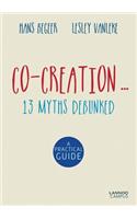 Co-Creation...13 Myths Debunked