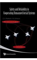 Safety And Reliability In Cooperating Unmanned Aerial Systems