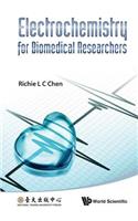 Electrochemistry For Biomedical Researchers