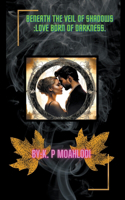 Beneath the Veil of Shadows: Love Born of Darkness