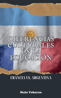 Diferencias Culturales en la Educación: Francia vs. Argentina
