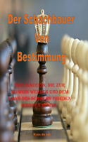 Der Schachbauer Von Bestimmung