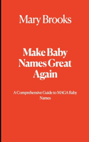 Make Baby Names Great Again: A Comprehensive Guide to MAGA Baby Names