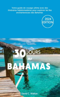 30 Jours Aux Bahamas