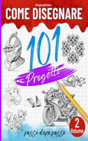 Come disegnare 101 progetti passo dopo passo - Volume 02