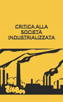 Critica alla società industrializzata