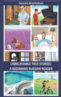 Unbelievable true stories