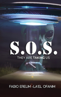 SOS - They are taking us