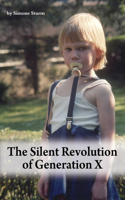 Silent Revolution of Generation X