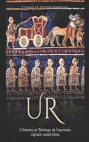 Ur: L'histoire et l'héritage de l'ancienne capitale sumérienne