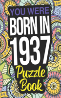 You Were Born In 1937 Puzzle Book: A 1937 Wordsearch Puzzle Book For Men And Women