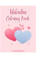 Valentine Coloring Book: Valentine Coloring Book For Kids, Children, Toddlers, Crayons, Adult, Mini, Girls And Boys - 8.5 in x 11 in Cover.