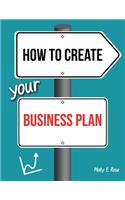 How To Create Your Business Plan