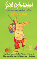 Spiel Osterlieder! Die schönsten neuen Kinderlieder zu Ostern