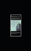 The Pretense of Appearance